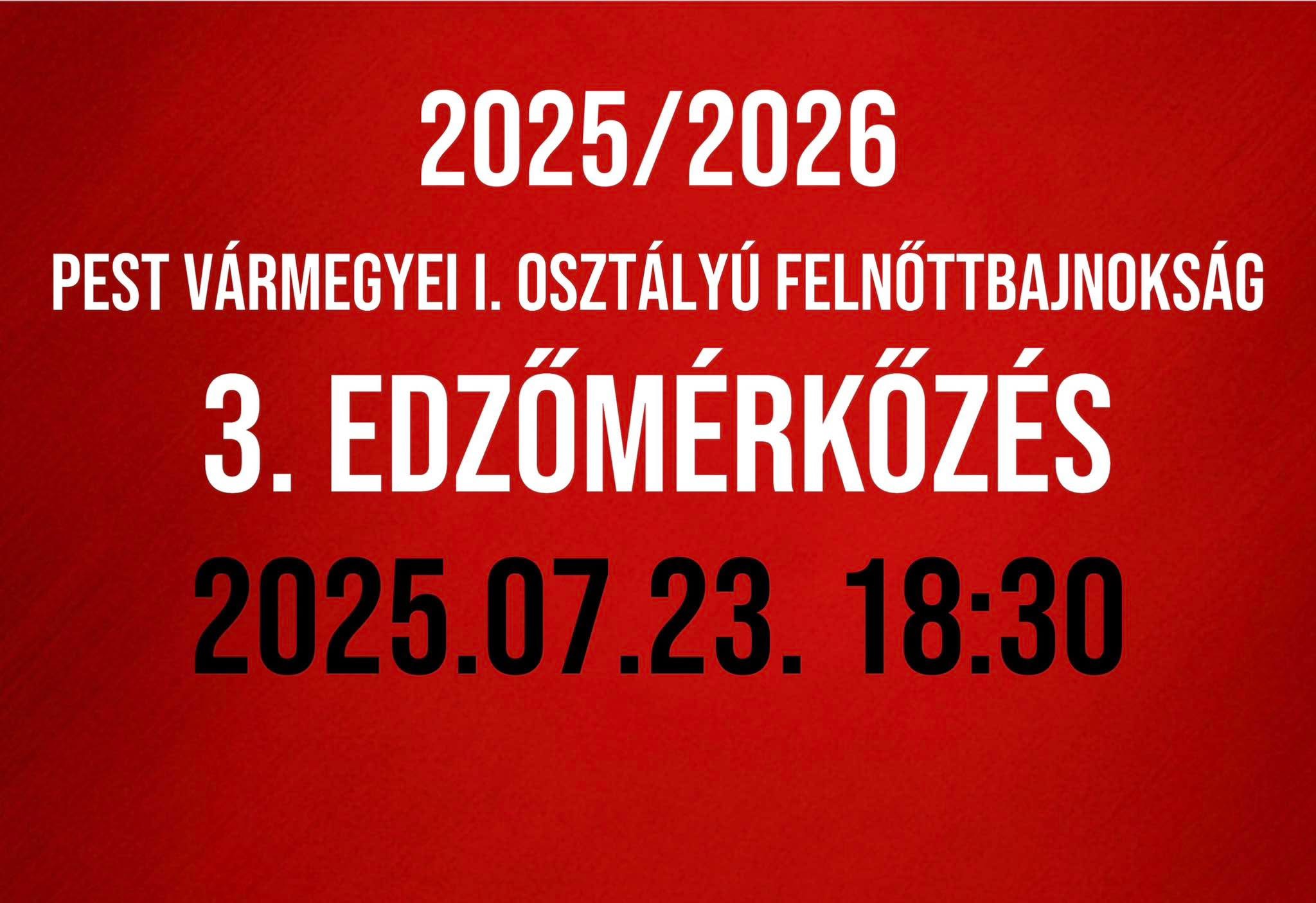 3. Felkészülési mérkőzés következik.